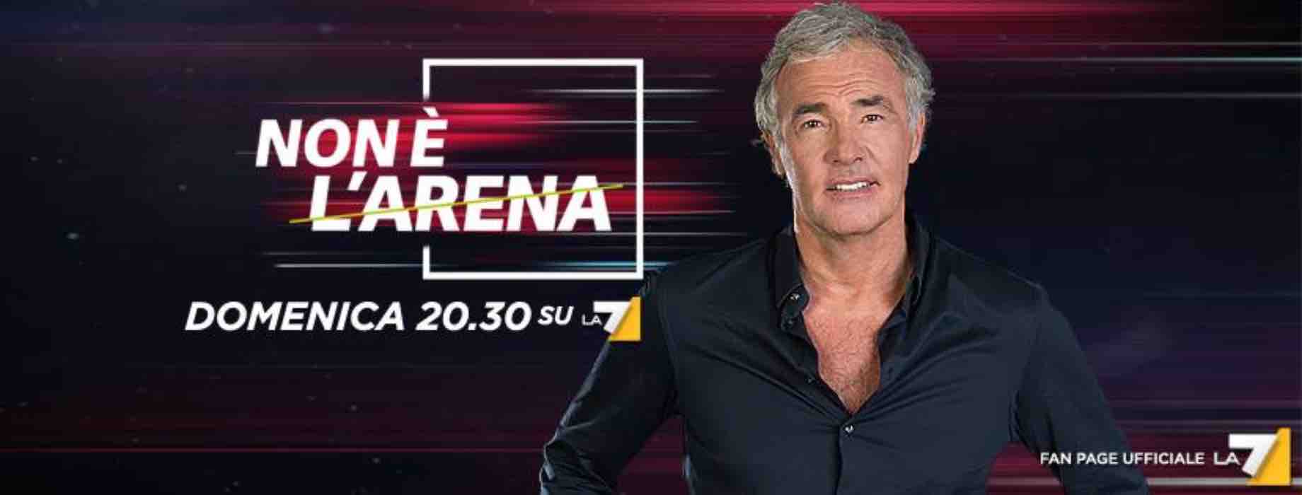 Anticipazioni |  LA 7, Non è l'Arena | Ospiti | dove vederlo 