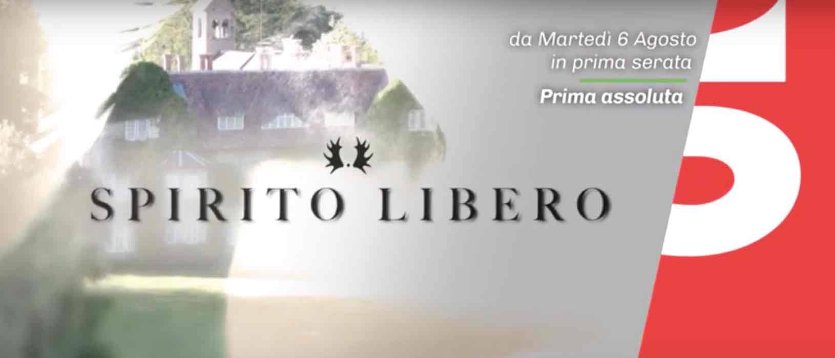 Anticipazioni | Canale 5, Spirito Libero | Stasera episodi 1 e 2 della serie tv