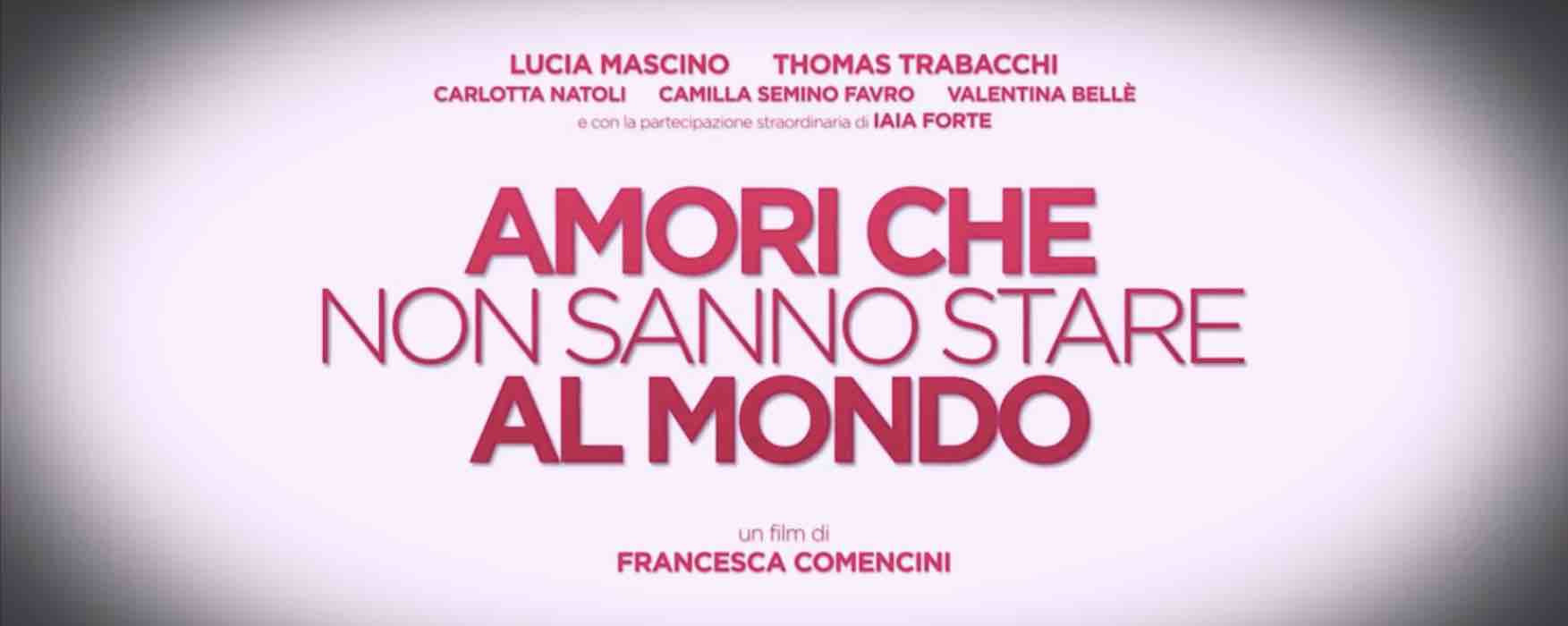 Amori che non sanno stare al mondo: trama, e info del film su Rai 3