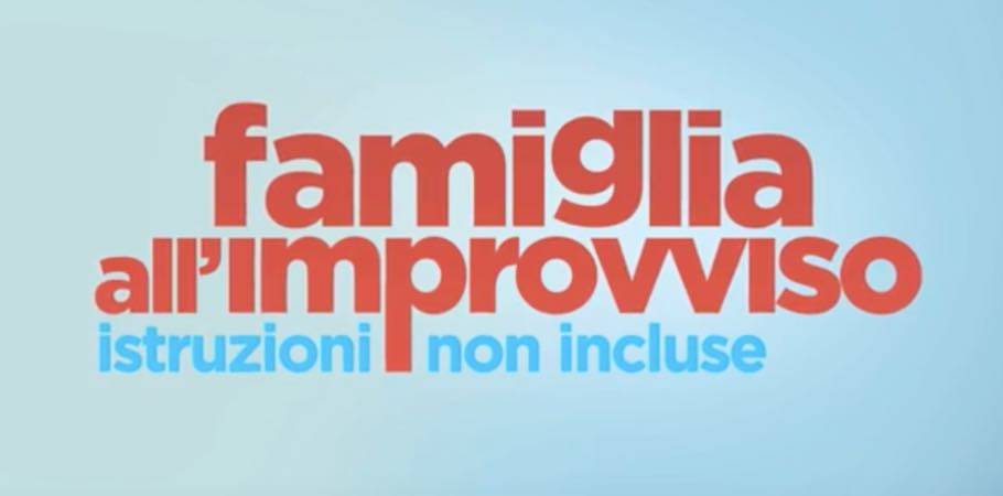 Famiglia all'improvviso - Istruzioni non incluse: trama del film su canale 5