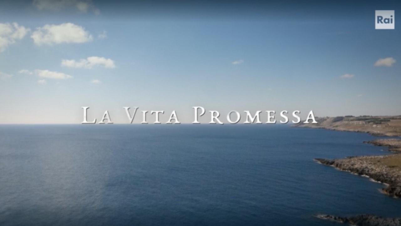 La vita promessa dov'è stata girata la fiction? Luoghi mozzafiato